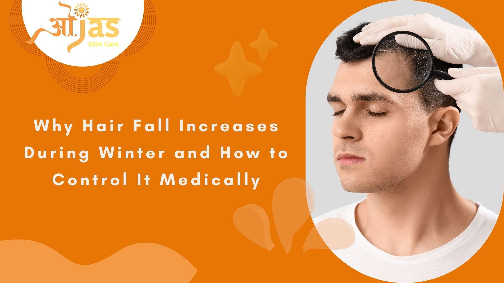 Why Hair Fall Increases During Winter and How to Control It Medically